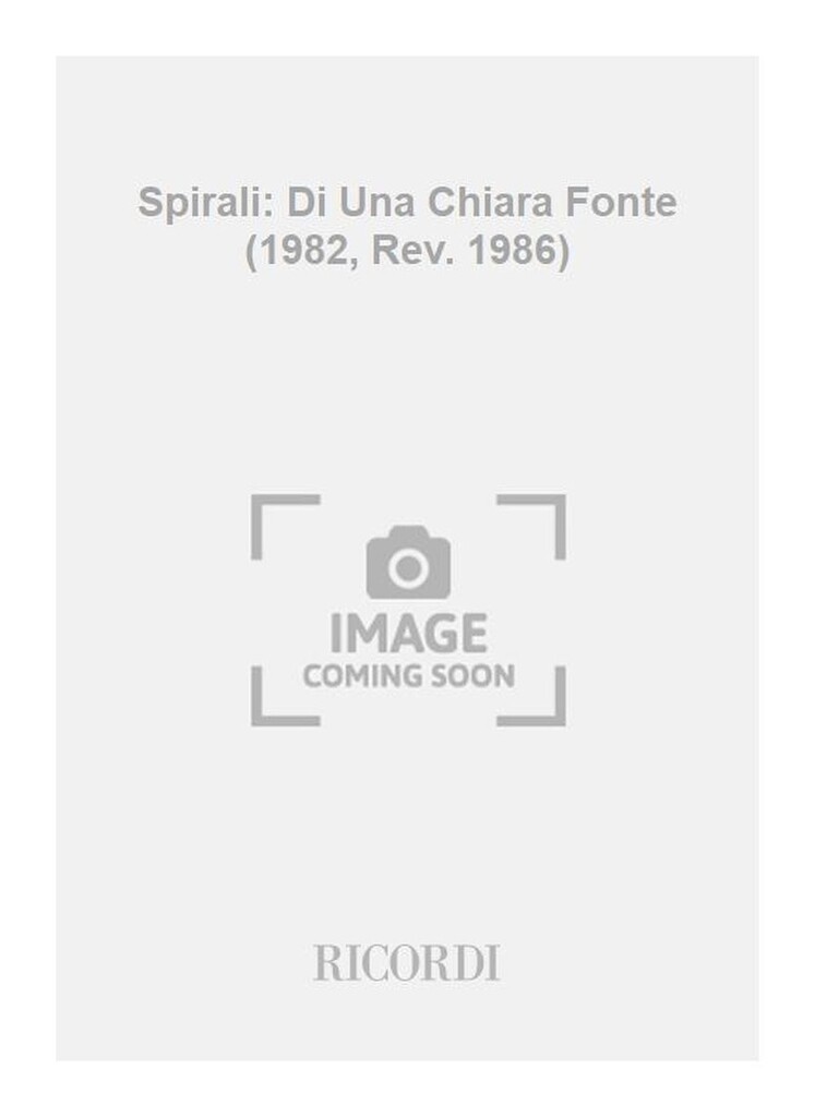 Spirali: Di Una Chiara Fonte (1982, Rev. 1986)